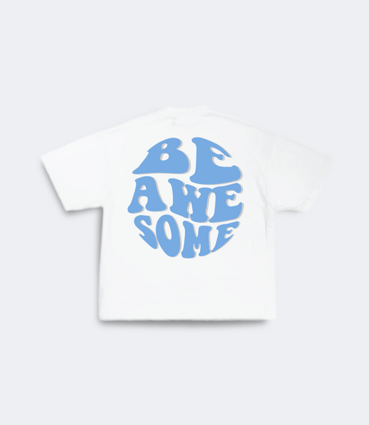 T-shirt Be awesome Blanc